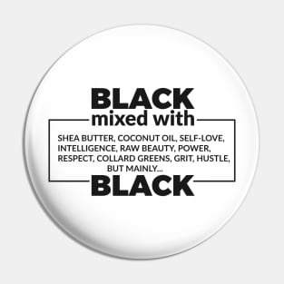 Black Mixed With Shea Butter, Coconut oil, Self Love, Intelligence Pin