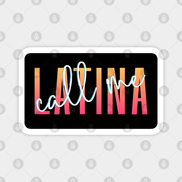 Call Me Latina '80s Retro Metallic Gradient Signature Font Design Black Background - see my store for the other versions! Magnet by anonopinion