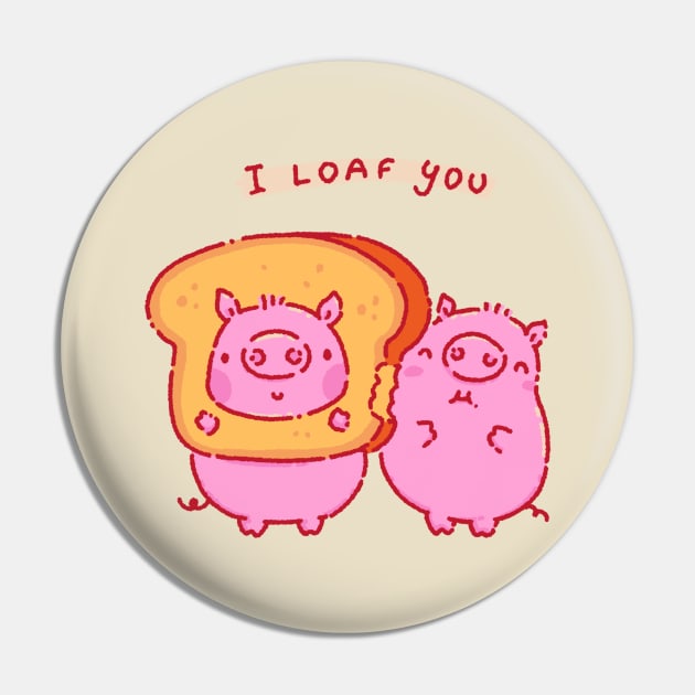 I loaf you Pin by Tinyarts