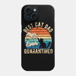 Best cat dad ever quarantined fathers day gifts 2020 quarantined Phone Case