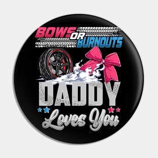 burnouts or bows gender reveal Party Announcement Daddy Pin