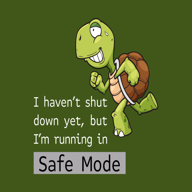 Running in Safe Mode by UltraQuirky