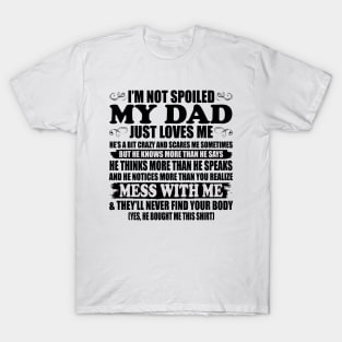 I'm A Spoiled Granddaughter of A Crazy Grandpa Family Gift T-Shirt