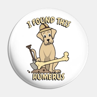 I found this humerus - big dog Pin