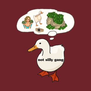 Not SIlly Goose Gang T-Shirt