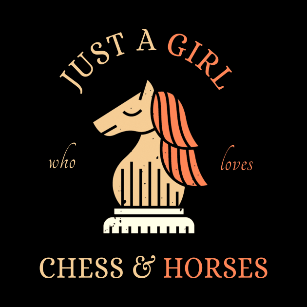 Just A Girl Who Loves Chess and Horses by Dogefellas