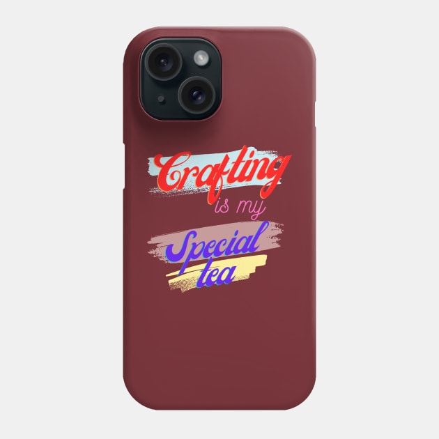 Crafting is my Special Tea Phone Case by Craft Tea Wonders