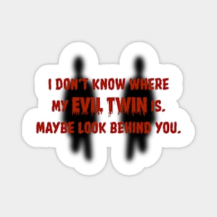 Evil Twins Magnet