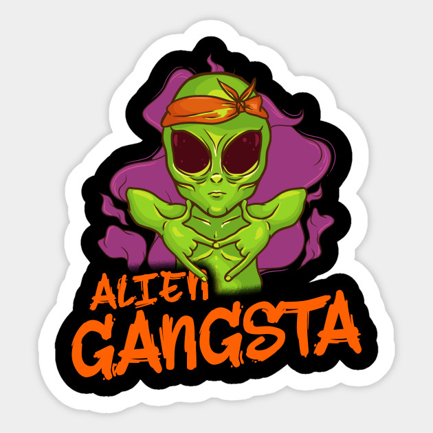 Hip Hop Rapper Alien Gift Alien Gangster Alien Sticker Teepublic