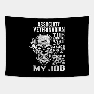 Associate Veterinarian T Shirt - The Hardest Part Gift Item Tee Tapestry