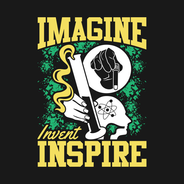 Imagine Invent Inspire Science by Teewyld