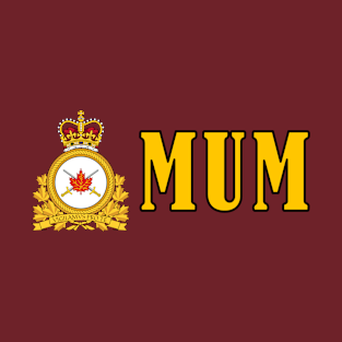 Bold design for anyone whose Mum or Dad serves in the Canadian Armed Forces T-Shirt