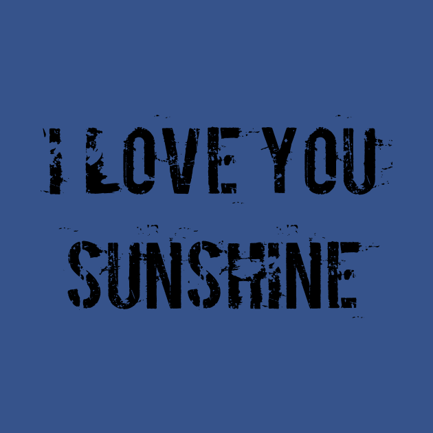 I love you sunshine by CreativeLimes