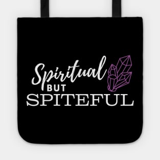 Spiritual but Spiteful Tote