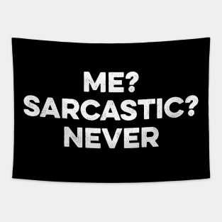 Me Sarcastic Never Tapestry