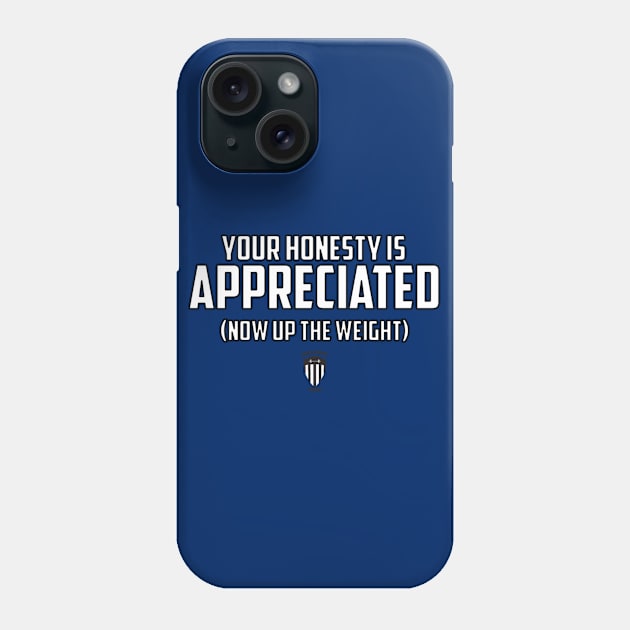 BSF - Your Honesty is Appreciated Phone Case by BarsandStripesFitness