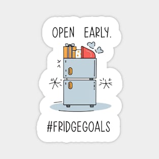 Open Early #Fridegoals Magnet