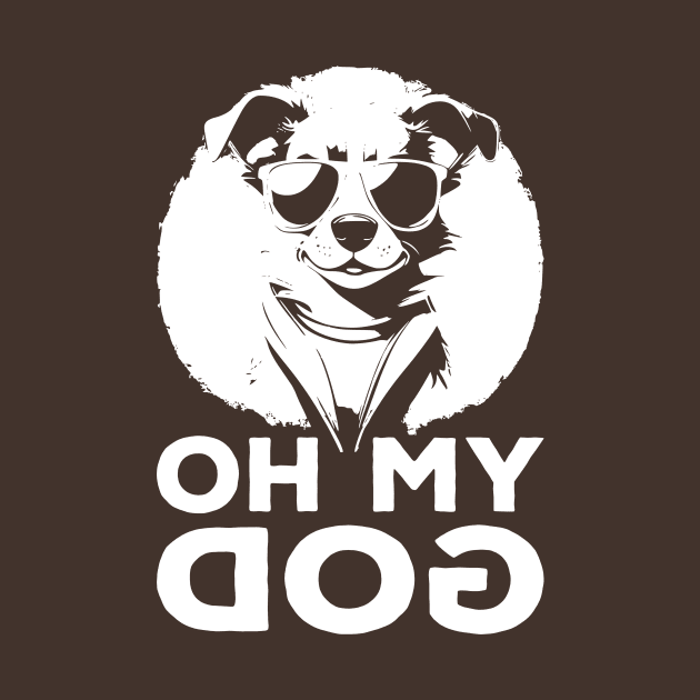 Funny Dog - Oh My Dog by ganola