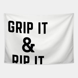 Grip it and rip it Tapestry