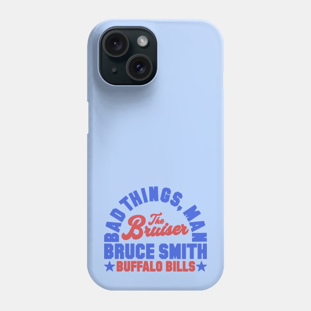 Bad Things Man Bruce Smith Phone Case by Carl Cordes