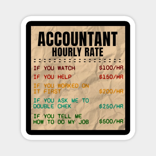 Accountant Hourly Rate Accountant CPA Humor Magnet by KamineTiyas