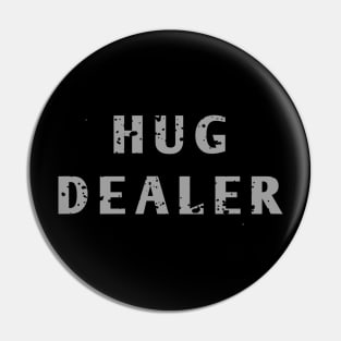 Hug Dealer Pin