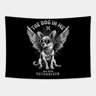 The Dog in Me has been Euthanized Tapestry