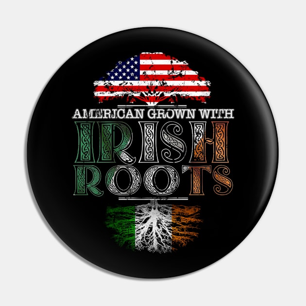 American Grown With Irish Roots Vintage - Gift Ireland Irish Pin by giftideas