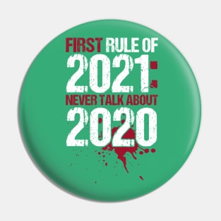 First Rule Of 2021:never talk about 2020 Pin