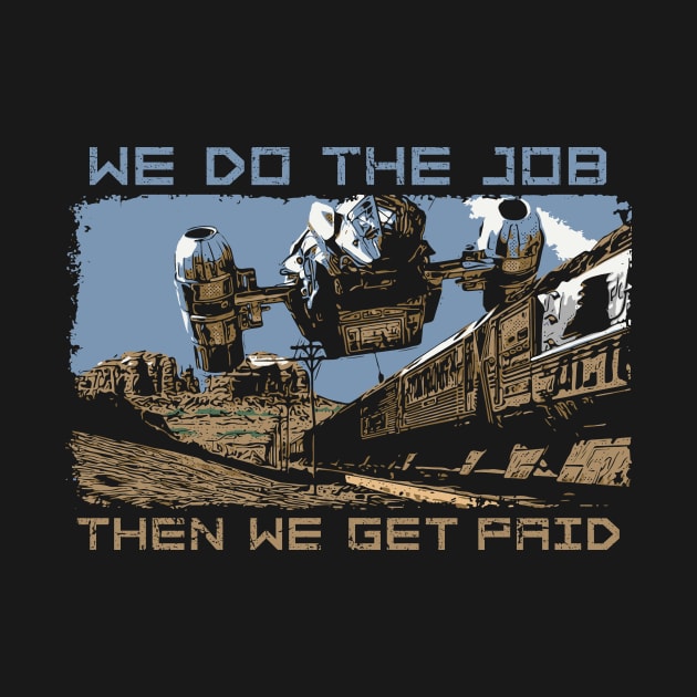 We do the job by bigdamnbrowncoats