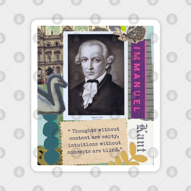 Immanuel Kant portrait and quote: Thoughts without content are empty, intuitions without concepts are blind. Magnet by artbleed