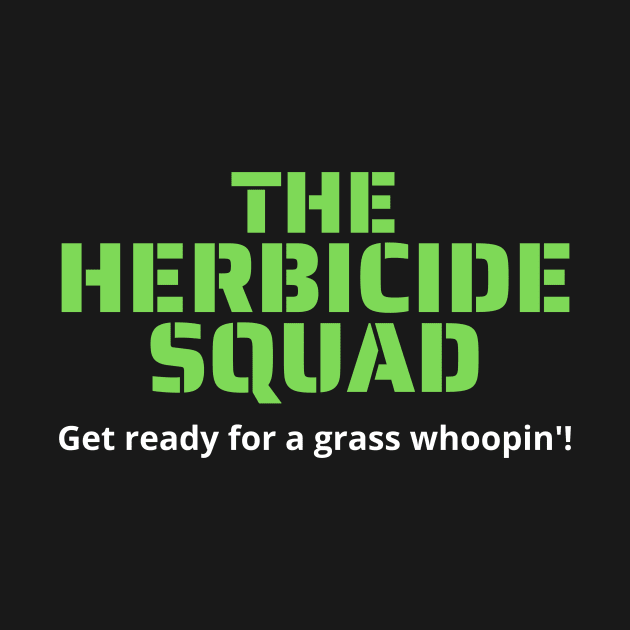 The Herbicide Squad by Movie Vigilante