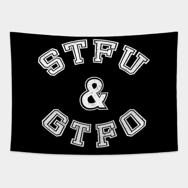 STFU & GTFO (aged) Tapestry by BishopCras