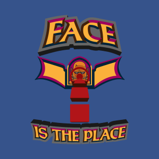 Face is the Place T-Shirt