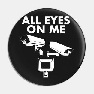 All Eyes On Me Pin