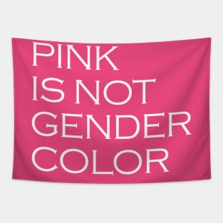 Pink is not a gender color Tapestry