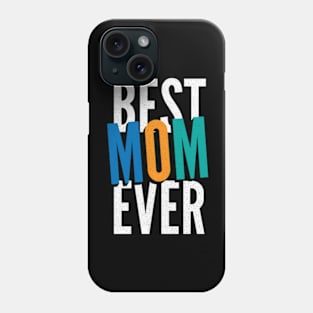 Best MOM Ever Phone Case