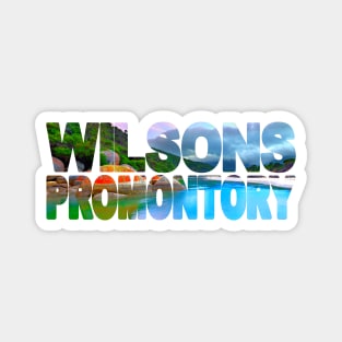 WILSONS PROMONTORY - Victoria Australia Magnet