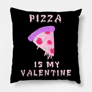 Pizza Is My Valentine Pillow