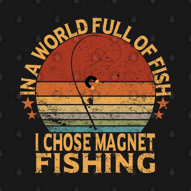 in a world full of fish , i chose magnet fishing by kadoja