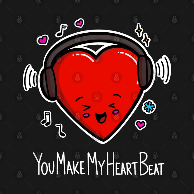 You Make My Heart Beat cute Kawaii dancing love heart by CyndiCarlson