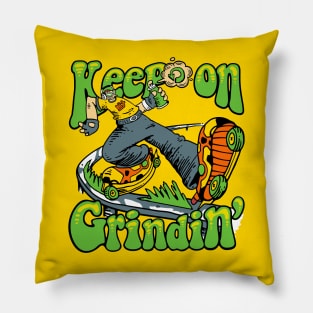 Keep on Grindin Pillow