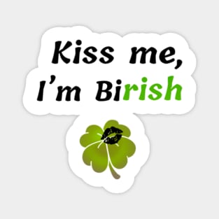 Kiss me, I'm Bi-rish Magnet