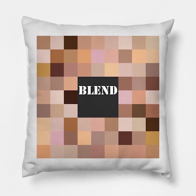 Blend your skins Pillow by Motiondust