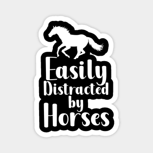 Easily Distracted By Horses Magnet