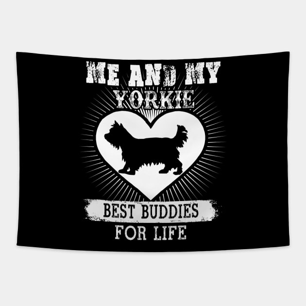 Me And My Yorkie Best Buddies For Life Tapestry by LaurieAndrew