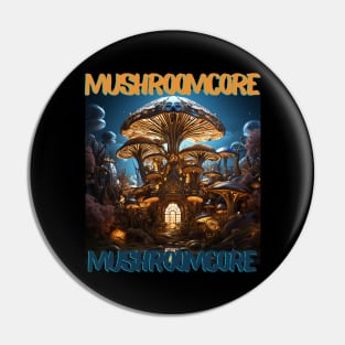 Mushroomcore Madness Pin