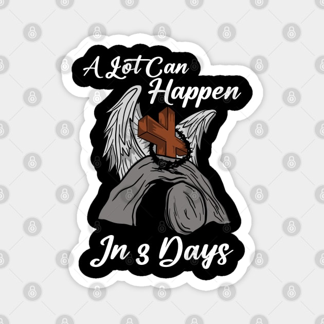 A Lot Can Happen In 3 Days Magnet by maddude