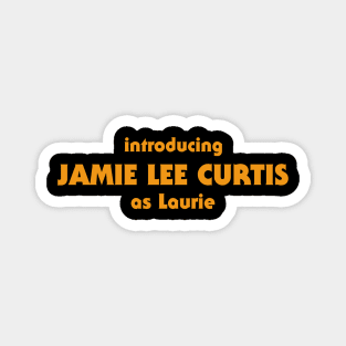 Introducing Jamie Lee Curtis Magnet