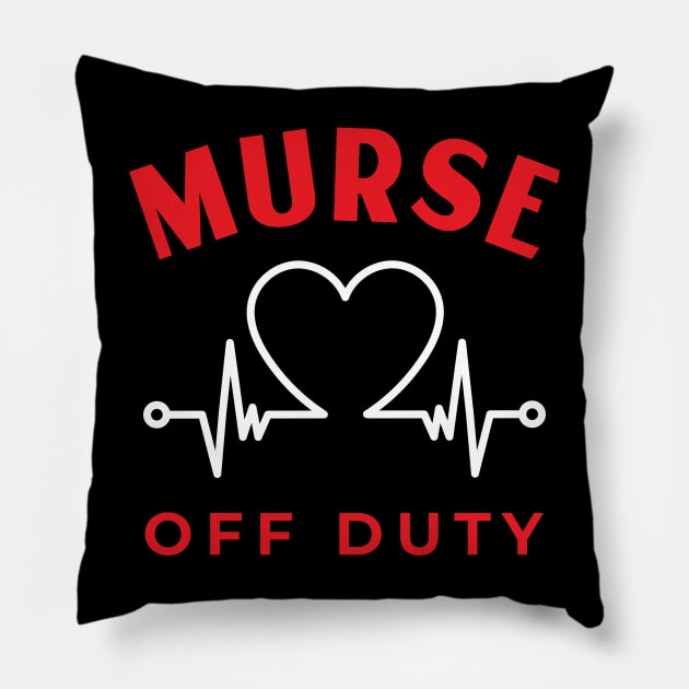 Murse Off Duty Pillow by DPattonPD